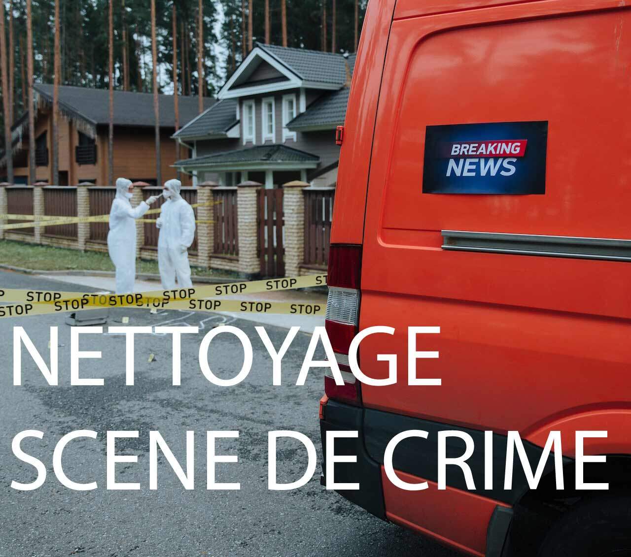 nettoyage scene crime